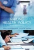 Making Health Policy - A Critical Introduction (Paperback, New) - Andy Alaszewski Photo