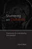 Stuttering and Cluttering - Frameworks for Understanding and Treatment (Paperback) - David Ward Photo