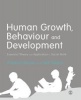 Human Growth, Behaviour and Development - Essential Theory and Application in Social Work (Paperback) - Neil Gibson Photo