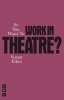 So You Want To Work In Theatre? (Paperback, New) - Susan Elkin Photo