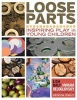 Loose Parts - Inspiring Play in Young Children (Paperback) - Lisa Daly Photo