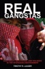 Real Gangstas - Legitimacy, Reputation, and Violence in the Intergang Environment (Paperback) - Timothy R Lauger Photo