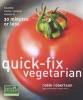 Quick-Fix Vegetarian (Paperback) - Robin Robertson Photo