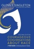 Courageous Conversations About Race - A Field Guide for Achieving Equity in Schools (Paperback, 2nd Revised edition) - Glenn E Singleton Photo