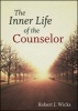 The Inner Life of the Counselor (Hardcover) - Robert J Wicks Photo