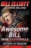 Awesome Bill from Dawsonville - My Life in NASCAR (Paperback) - Bill Elliott Photo