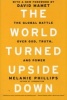 The World Turned Upside Down - The Global Battle Over God, Truth, and Power (Paperback) - Melanie Phillips Photo