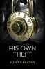 His Own Theft (Paperback, New edition) - John Creasey Photo