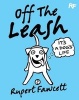 Off the Leash: It's a Dog's Life (Hardcover, Main Market Ed.) - Rupert Fawcett Photo