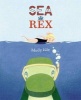 Sea Rex (Hardcover) - Molly Idle Photo