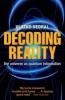 Decoding Reality - The Universe as Quantum Information (Paperback) - Vlatko Vedral Photo