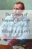 The Letters of Vincent van Gogh - A Critical Study (Paperback) - Patrick Grant Photo