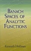 Banach Spaces of Analytic Functions (Paperback) - Kenneth Hoffman Photo