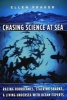 Chasing Science at Sea - Racing Hurricanes, Stalking Sharks, and Living Undersea with Ocean Experts (Paperback) - Ellen Prager Photo