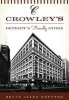 Crowley's: - Detroit's Friendly Store (Paperback) - Bruce Allen Kopytek Photo