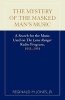 The Mystery of the Masked Man's Music - A Search for the Music Used on the Lone Ranger Radio Program 1933 -1954 (Paperback) - Reginald M Jones Photo