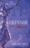 Defense of the Heart (Paperback) - Jamie Dell White Photo