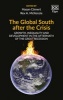 The Global South After the Crisis - Growth, Inequality and Development in the Aftermath of the Great Recession (Hardcover) - Hasan Comert Photo