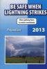 Be Safe When Lightning Strikes - Precautions 2013 (Paperback) -  Photo