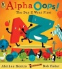 Alphaoops! - The Day Z Went First (Paperback) - Alethea Kontis Photo