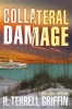 Collateral Damage - A Matt Royal Mystery (Paperback) - H Terrell Griffin Photo