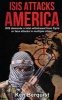 Isis Attacks America - Isis Demands a Total Withdrawal from Syria or Face Attacks in Multiple Cities! (Paperback) - Ken Berquist Photo