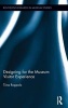 Designing for the Museum Visitor Experience (Hardcover, New) - Tiina Roppola Photo