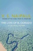 The Loss of El Dorado - A Colonial History (Paperback) - V S Naipaul Photo