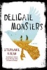 Delicate Monsters (Hardcover) - Stephanie Kuehn Photo