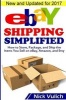 Ebay Shipping Simplified - How to Store, Package, and Ship the Items You Sell on Ebay, Amazon, and Etsy (Paperback) - Nick Vulich Photo