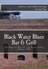 Black Water Blues Bar & Grill - The Saga of Mad Joe and Pretty Penny (Paperback) - Joseph Inge Photo