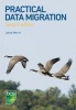 Practical Data Migration (Paperback, 2nd Revised edition) - Johny Morris Photo