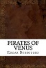 Pirates of Venus (Paperback) - Edgar Rice Burroughs Photo