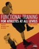 Functional Training for Athletes at All Levels (Paperback) - Jim Radcliffe Photo