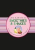 Little Black Book der Smoothies & Shakes - Coole und Gesunde Vitaminkicks Feur Jede Gelegenheit (German, Hardcover) - Heike Kugler Anger Photo