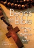 Beads and the Bible - Entering the Mysteries of Prayer (Paperback) - John F Craghan Photo