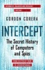 Intercept - The Secret History of Computers and Spies (Paperback) - Gordon Corera Photo