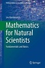 Mathematics for Natural Scientists 2016 - Fundamentals and Basics (Paperback) - Lev Kantorovich Photo