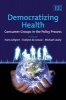 Democratizing Health - Consumer Groups in the Policy Process (Hardcover) - Hans Lofgren Photo