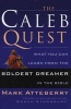 The Caleb Quest - What You Can Learn from the Boldst Dreamer in the Bible (Paperback) - Mark Atteberry Photo