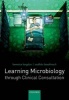 Learning Microbiology Through Clinical Consultation (Paperback) - Berenice Langdon Photo