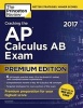 Cracking the AP Calculus AB Exam 2017 - Premium Edition (Paperback) - Princeton Review Photo