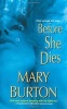 Before She Dies (Paperback) - Mary Burton Photo