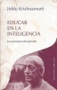 Educar En La Inteligencia (English, Spanish, Paperback) - Jiddu Krishnamurti Photo