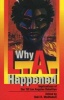 Why L.A. Happened: Implications of the '92 Los Angeles Rebellion Implications of the '92 Los Angeles Rebellion Implications of the '92 Lo (Paperback) - Haki R Madhubuti Photo