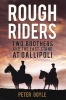 Rough Riders - Two Brothers and the Last Stand at Gallipoli (Hardcover) - Peter Doyle Photo