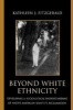 Beyond White Ethnicity - Developing a Sociological Understanding of Native American Identity Reclamation (Paperback) - Kathleen J Fitzgerald Photo