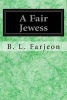 A Fair Jewess (Paperback) - B L Farjeon Photo