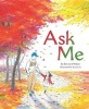 Ask Me (Hardcover) - Suzy Lee Photo