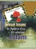 Sexual Issuses in the Modern Era and Its Soloution in Islam (Paperback) - Mufti Allie Haroun Sheik Photo